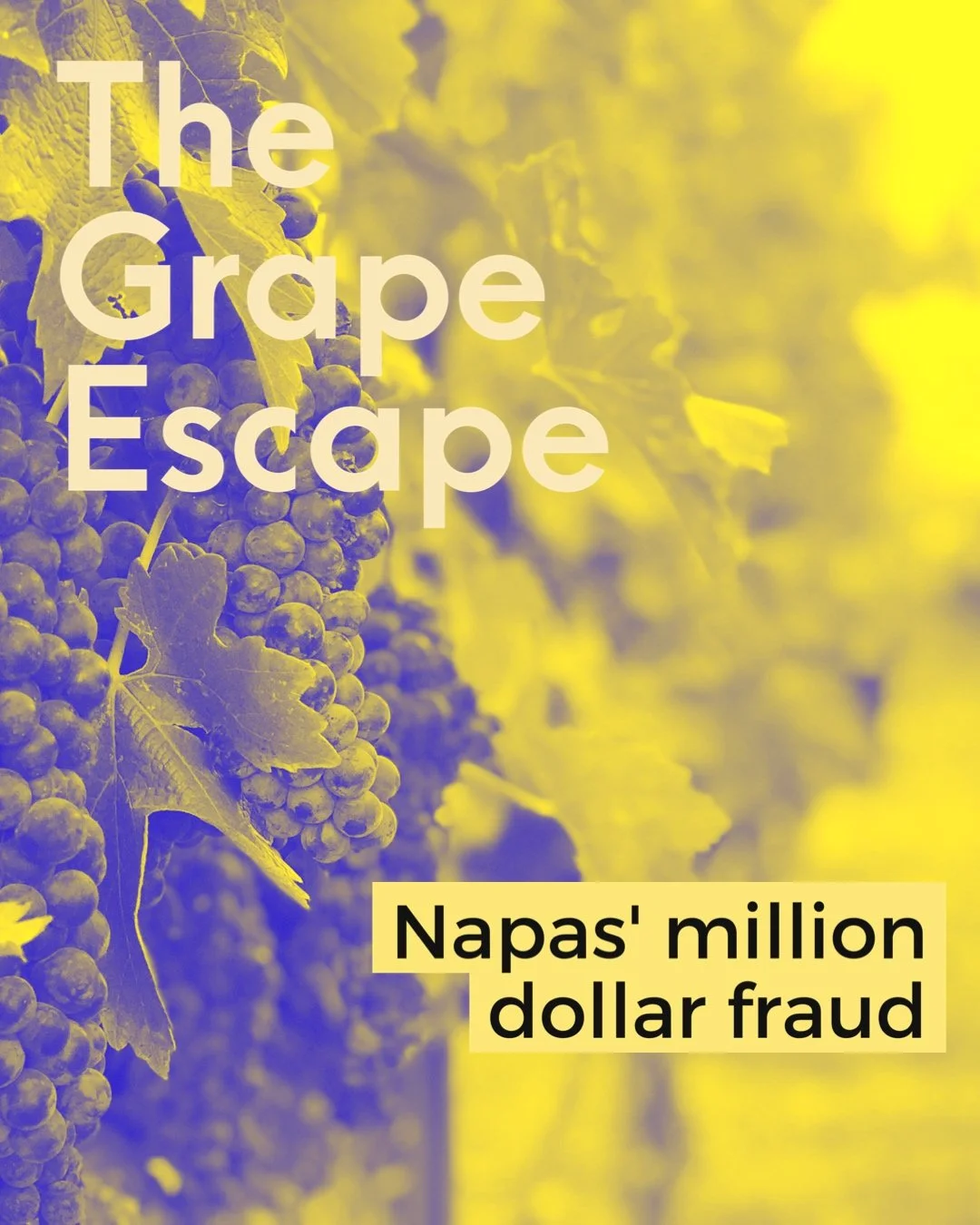 The Grape Escape