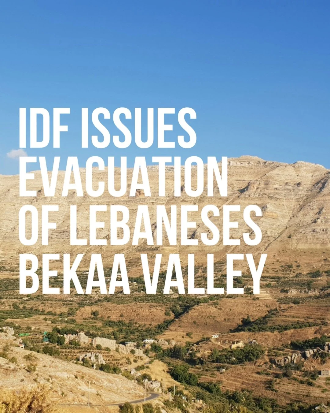 IDF issues Lebanons Bekaa Valley to be Evacuated.