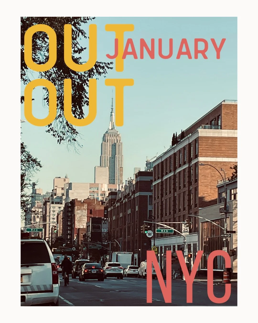 Out Out , January NYC.