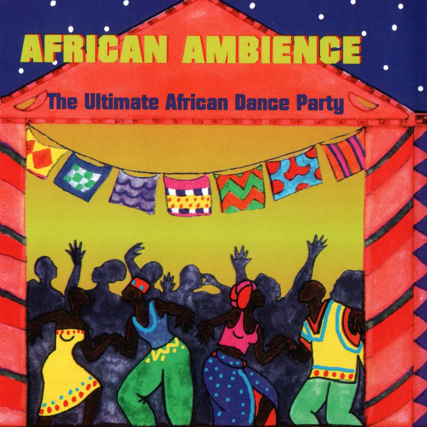 African Ambience - The Ultimate African Dance Party