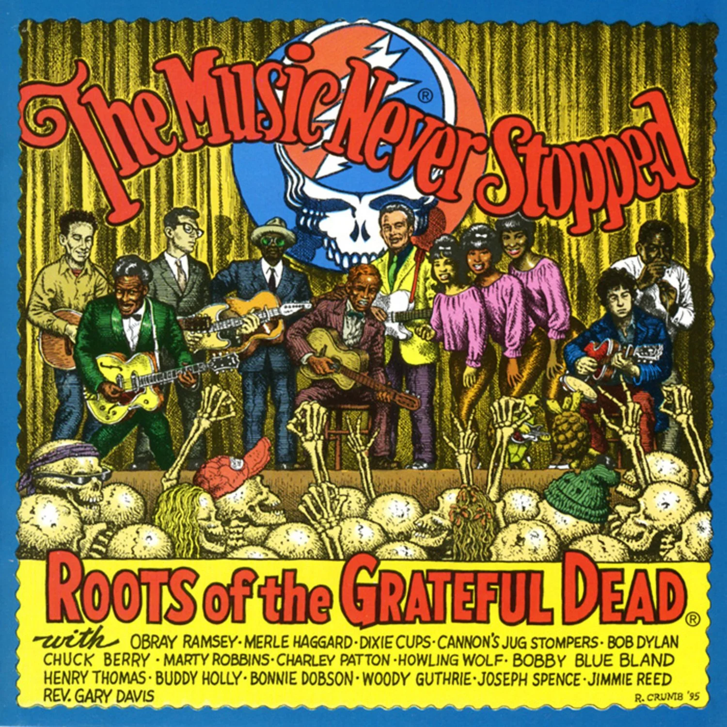 The Music Never Stopped: Roots Of The Grateful Dead