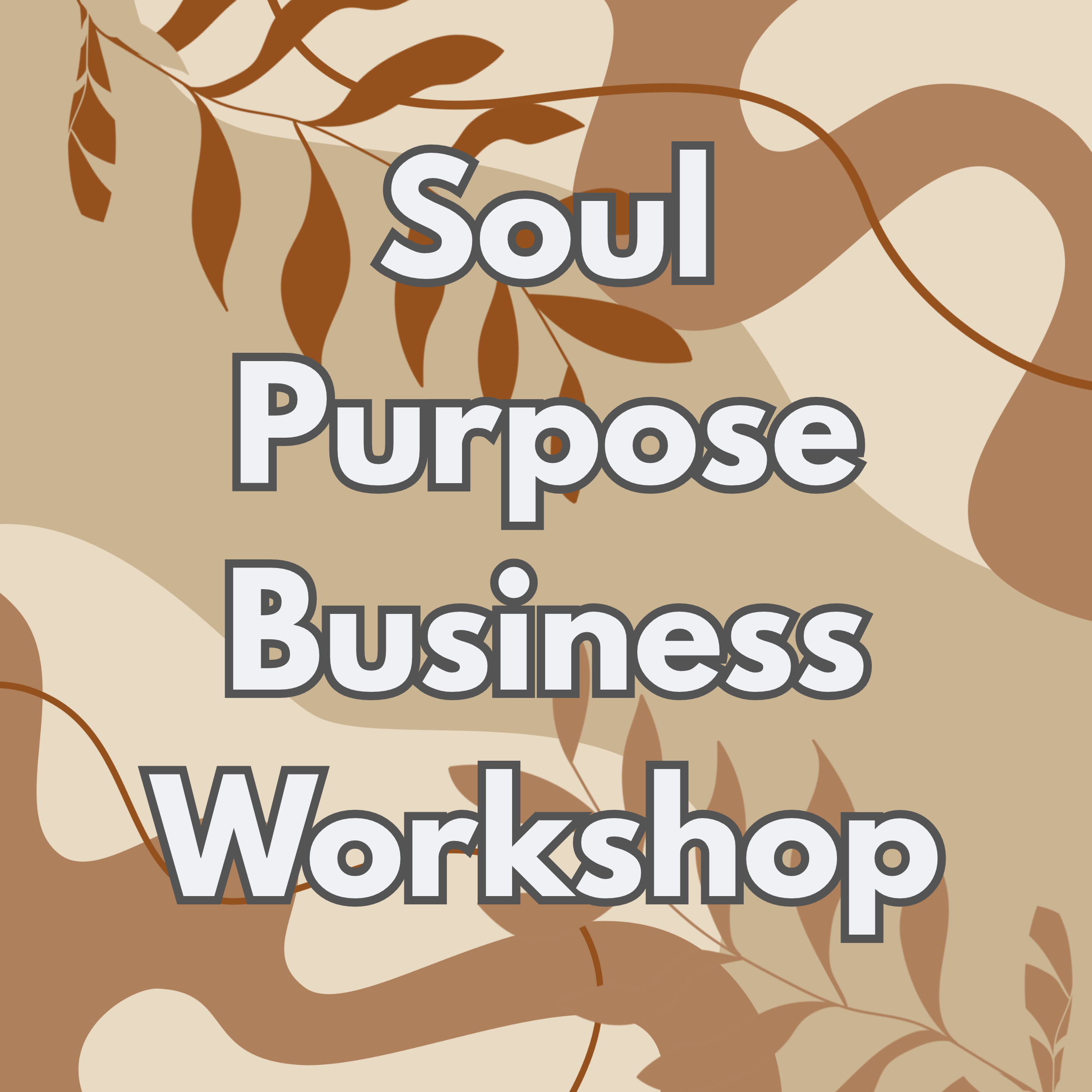 Soul Purpose Business Workshop