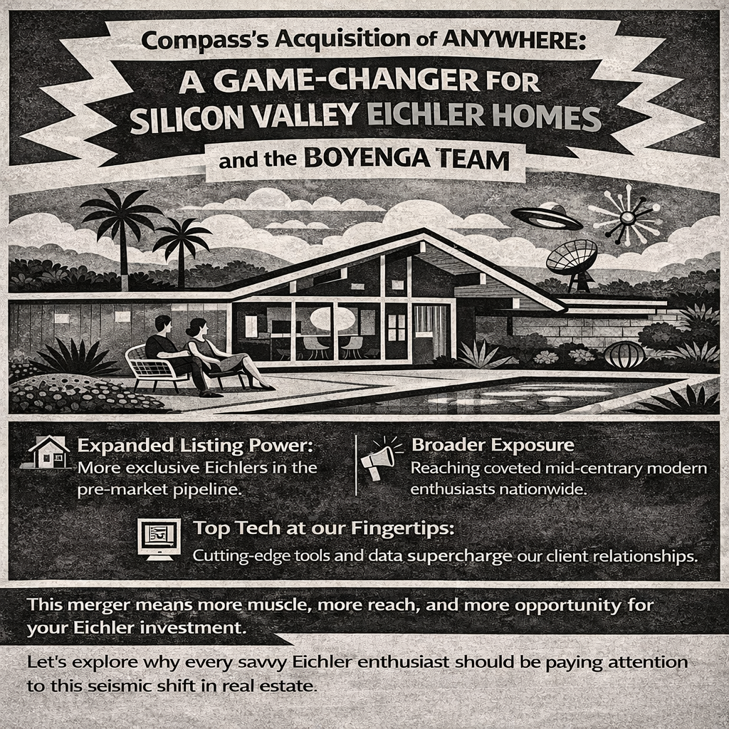 Compass’s Acquisition of Anywhere: A Game-Changer for Silicon Valley Eichler Homes and the Boyenga Team