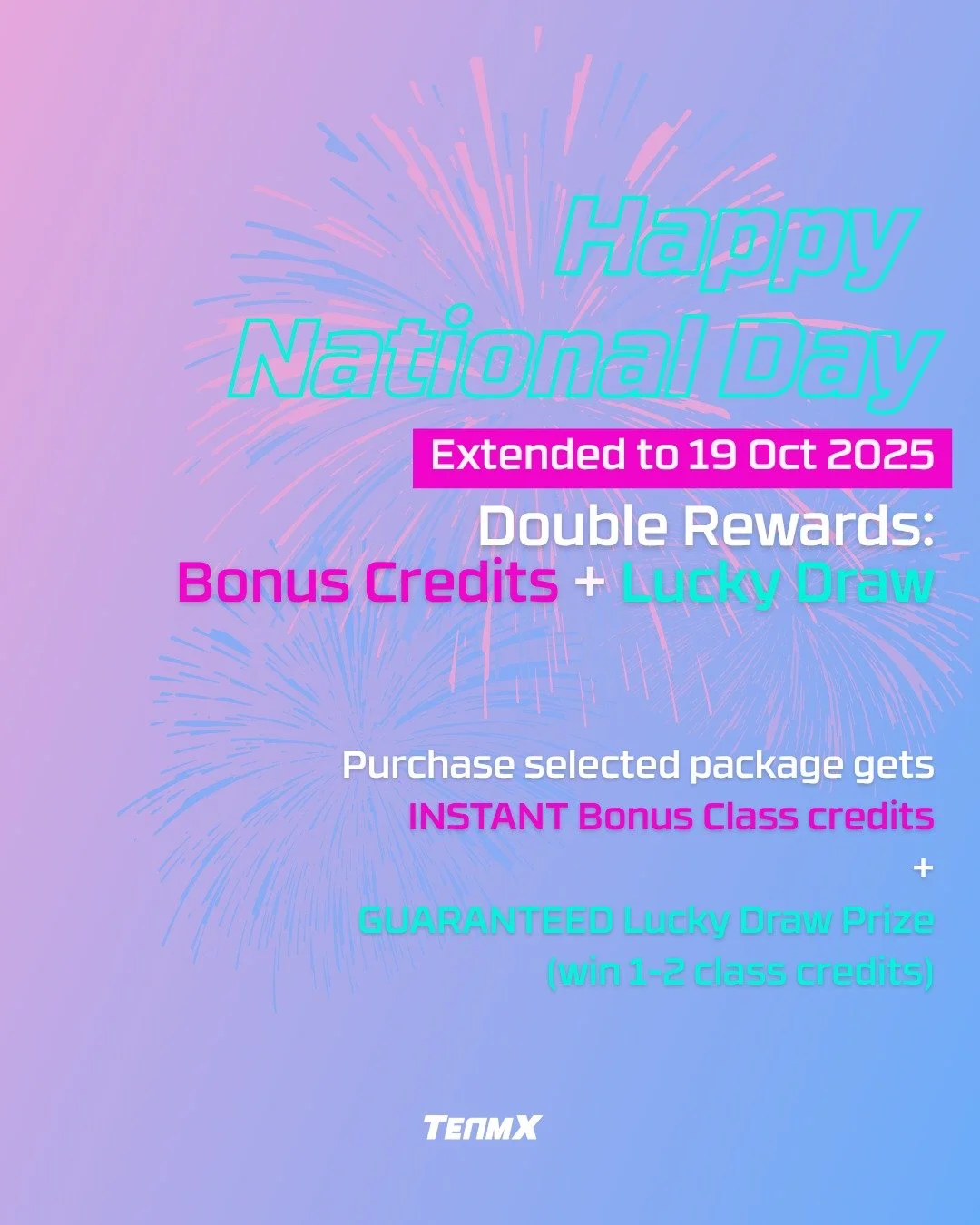 🎉 GREAT NEWS! 🎉
Our National Day Sales Promotion is EXTENDED!�
📅 NEW END DATE: October 19, 2025�
You asked, we listened! Get ONE MORE WEEK to enjoy:
✨ INSTANT bonus credits (up to 8!)
🎰 GUARANTEED lucky draw prizes (win 1-2 classes!)�
Don't miss 