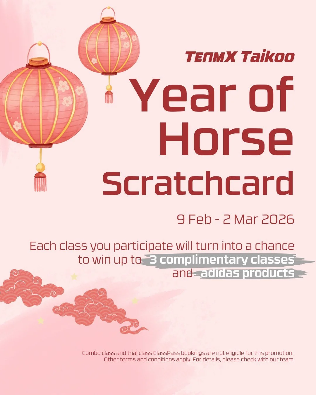 🧧 SCRATCH YOUR WAY TO LUCK AT TEAMX TAIKOO! 🧧
馬年刮出好運氣 - 太古店限定！

This Year of the Horse, every workout brings FORTUNE! 🐴✨
From 9 Feb - 2 Mar 2026, get a SCRATCH CARD with every class you attend at TeamX Taikoo. Turn your sweat into surprises!

🎁 G