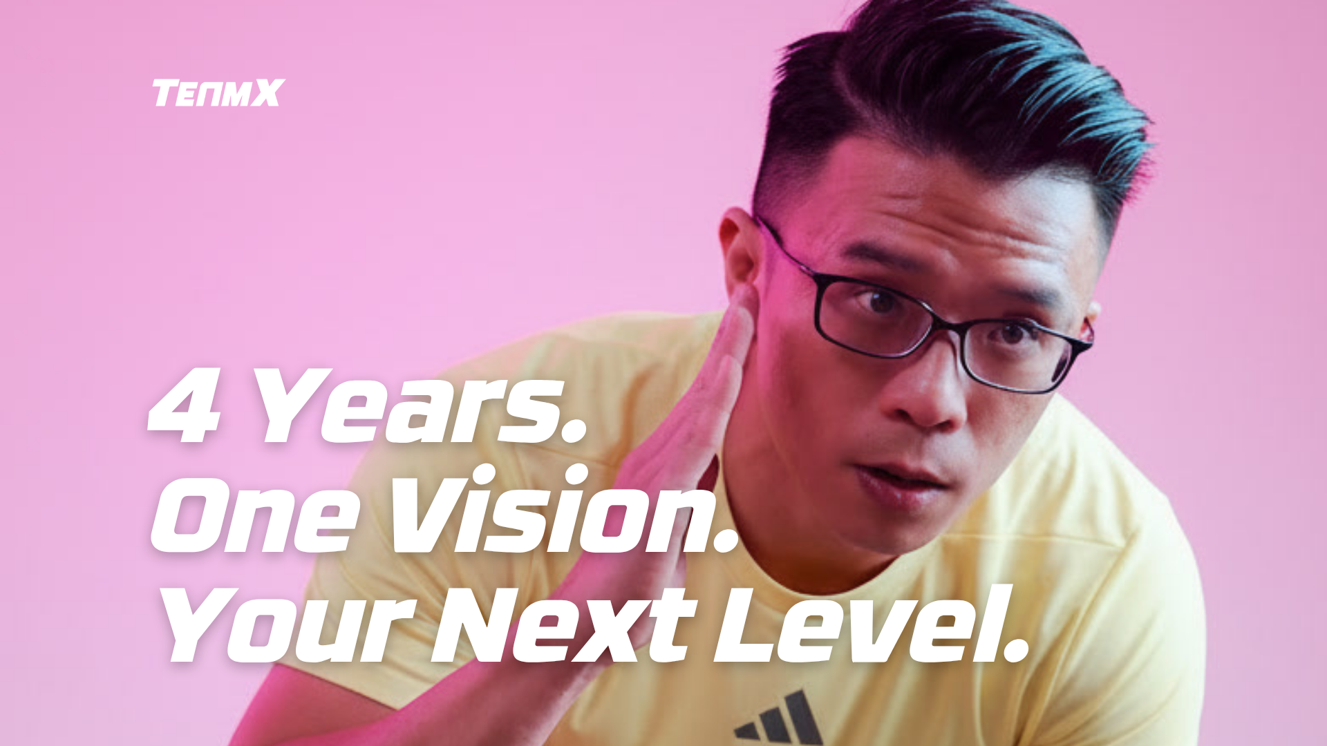 4 Years. One Vision. Your Next Level.