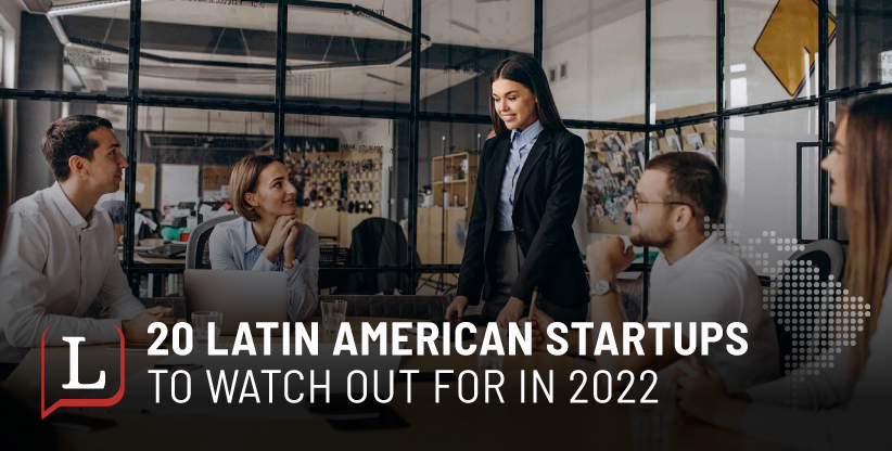 20 startups latino-americanas a serem observadas em 2022