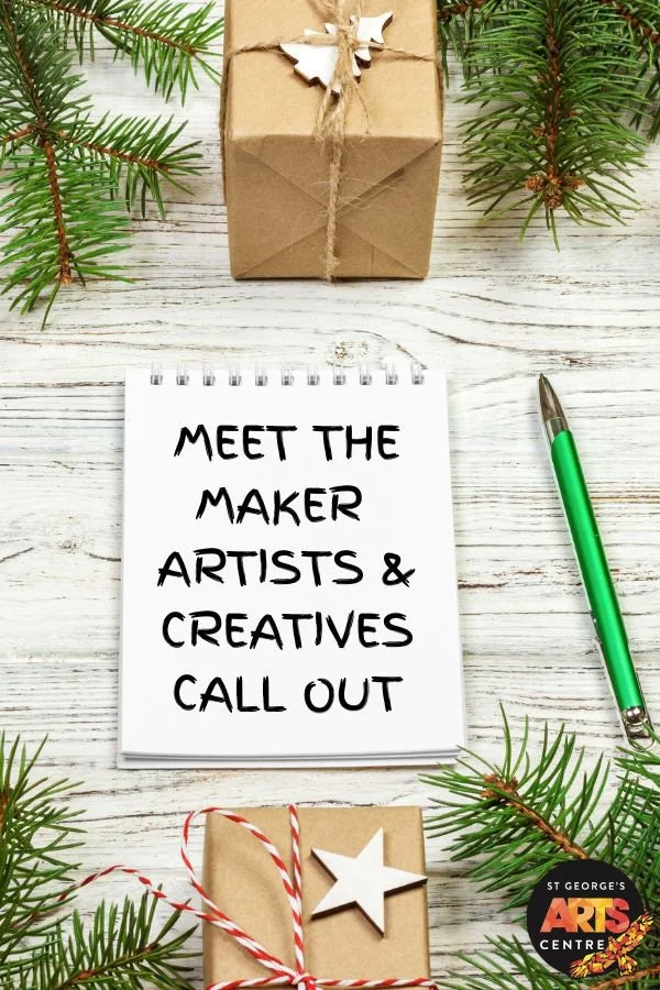 Meet The Maker - Call Out for Artists & Creatives