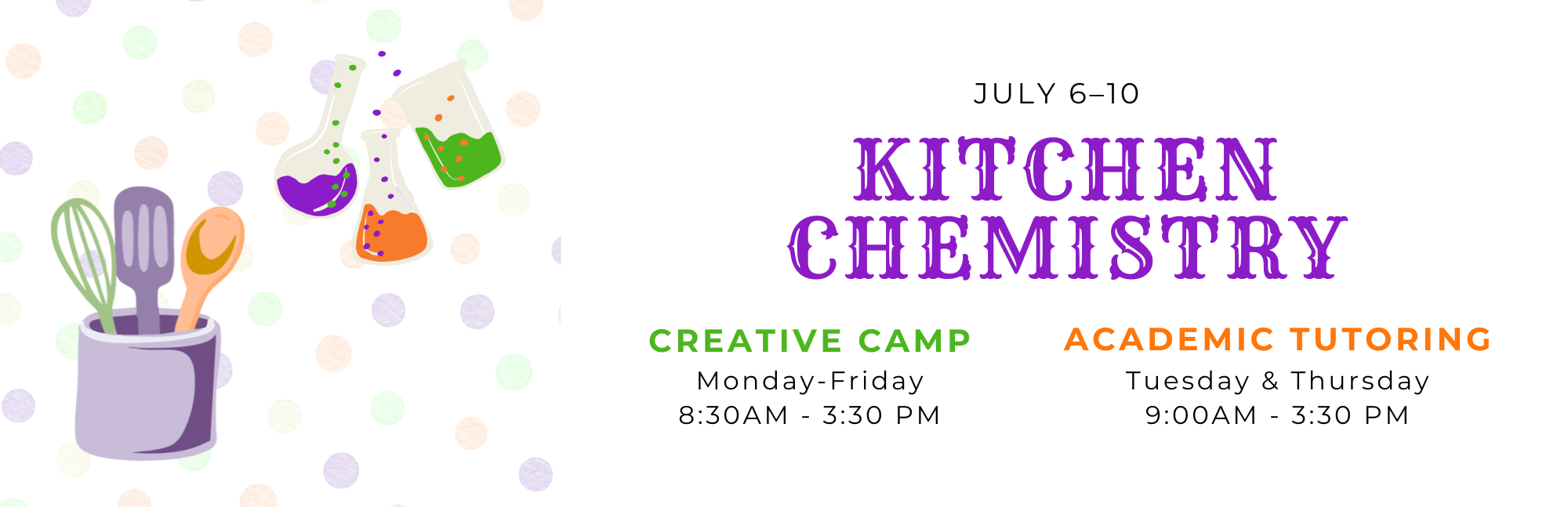 Graphic promoting a kitchen chemistry summer camp with illustrations of beakers filled with colorful liquids, a container holding kitchen utensils, and information about the camp schedule and activities.