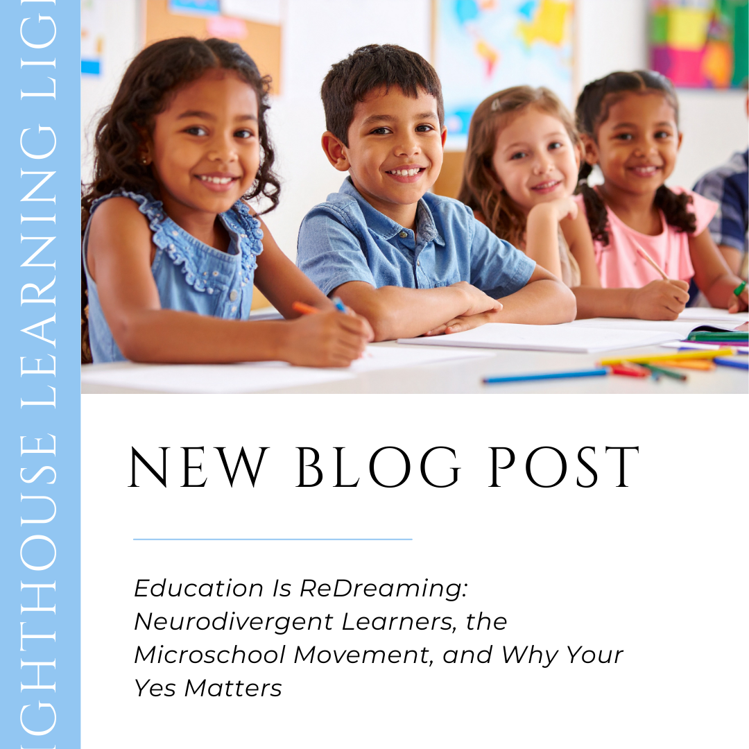 Education Is ReDreaming: Neurodivergent Learners, the Microschool Movement, and Why Your Yes Matters