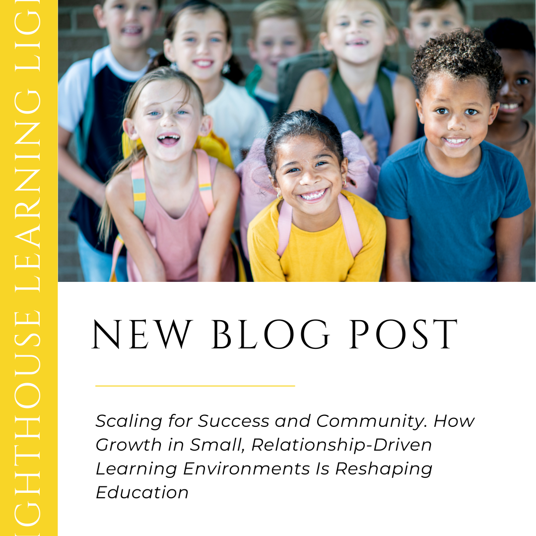 Scaling for Success and Community. How Growth in Small, Relationship-Driven Learning Environments Is Reshaping Education