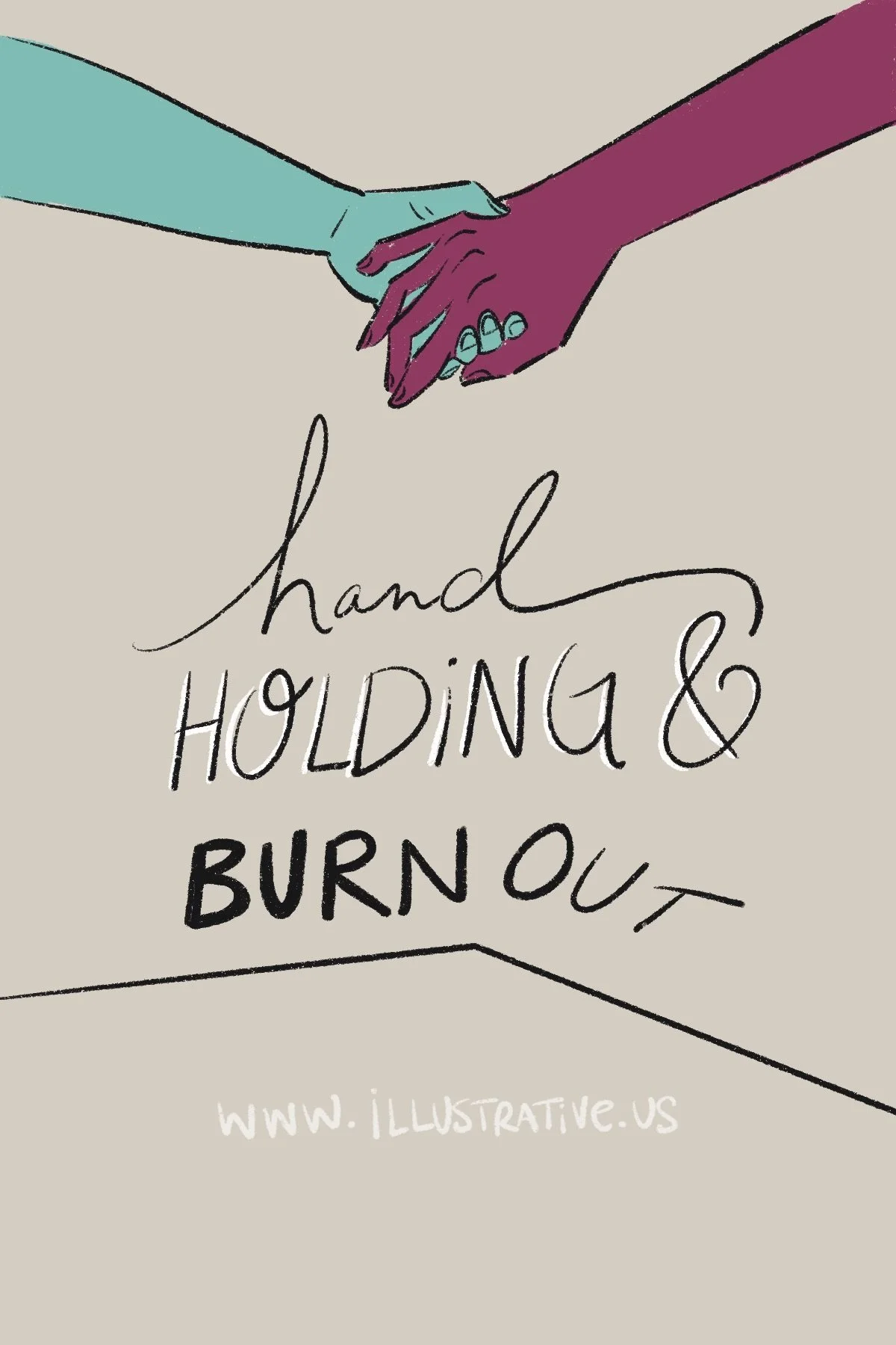 Hand-Holding & Burnout
