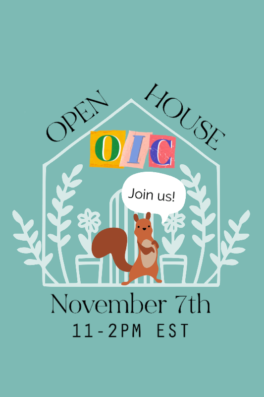 open house for O.I.C. November 7 from 11-2 PM EST