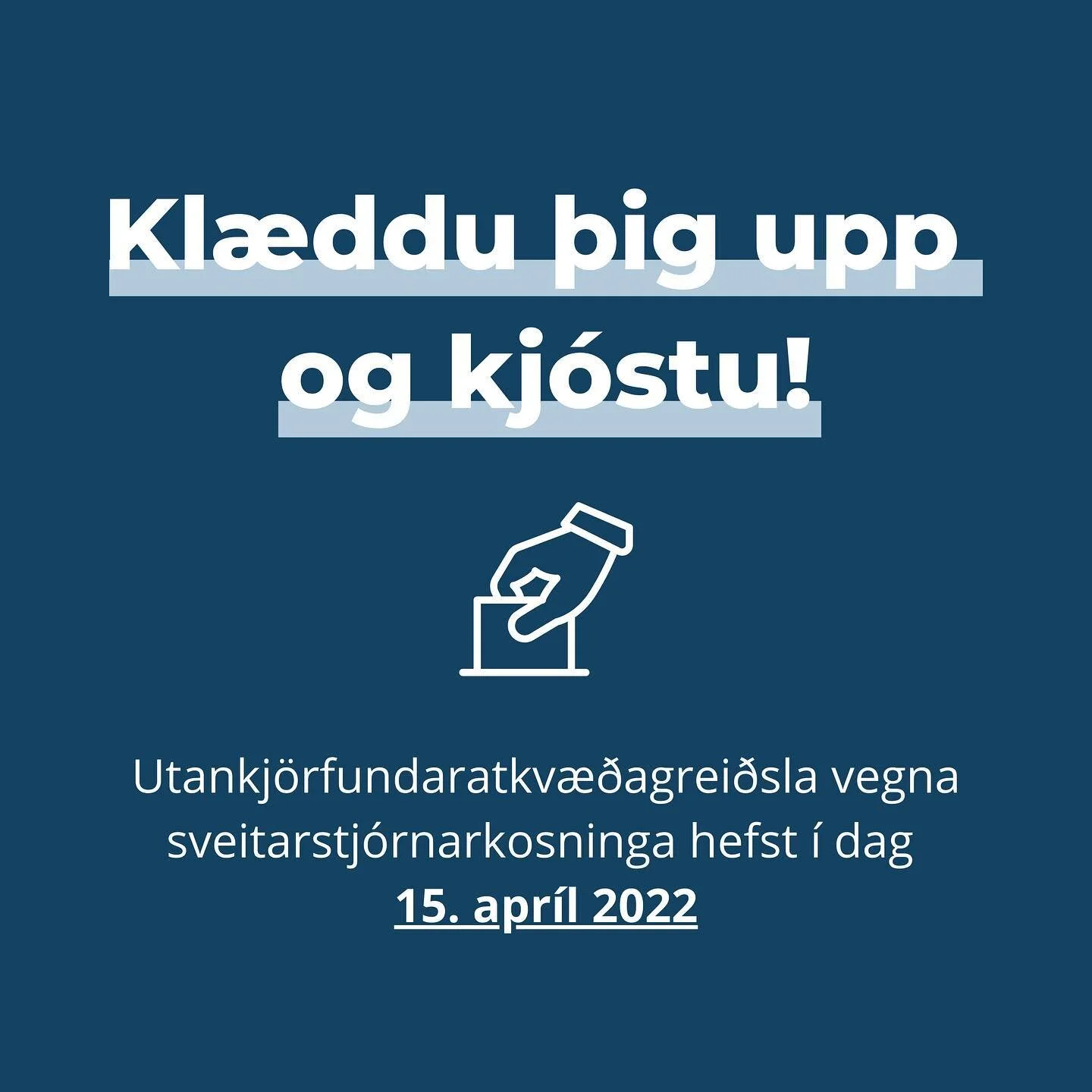 Utankj&ouml;rfundaratkv&aelig;&eth;agrei&eth;sla vegna sveitarstj&oacute;rnarkosninga hefst &iacute; dag 15. apr&iacute;l 2022! 

Fr&aacute; og me&eth; 19. apr&iacute;l ver&eth;ur h&aelig;gt a&eth; kj&oacute;sa &aacute; opnunart&iacute;ma skrifstofu 