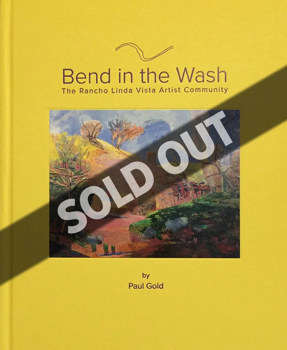 Bend in the Wash: The Rancho Linda Vista Artist Community - SOLD OUT