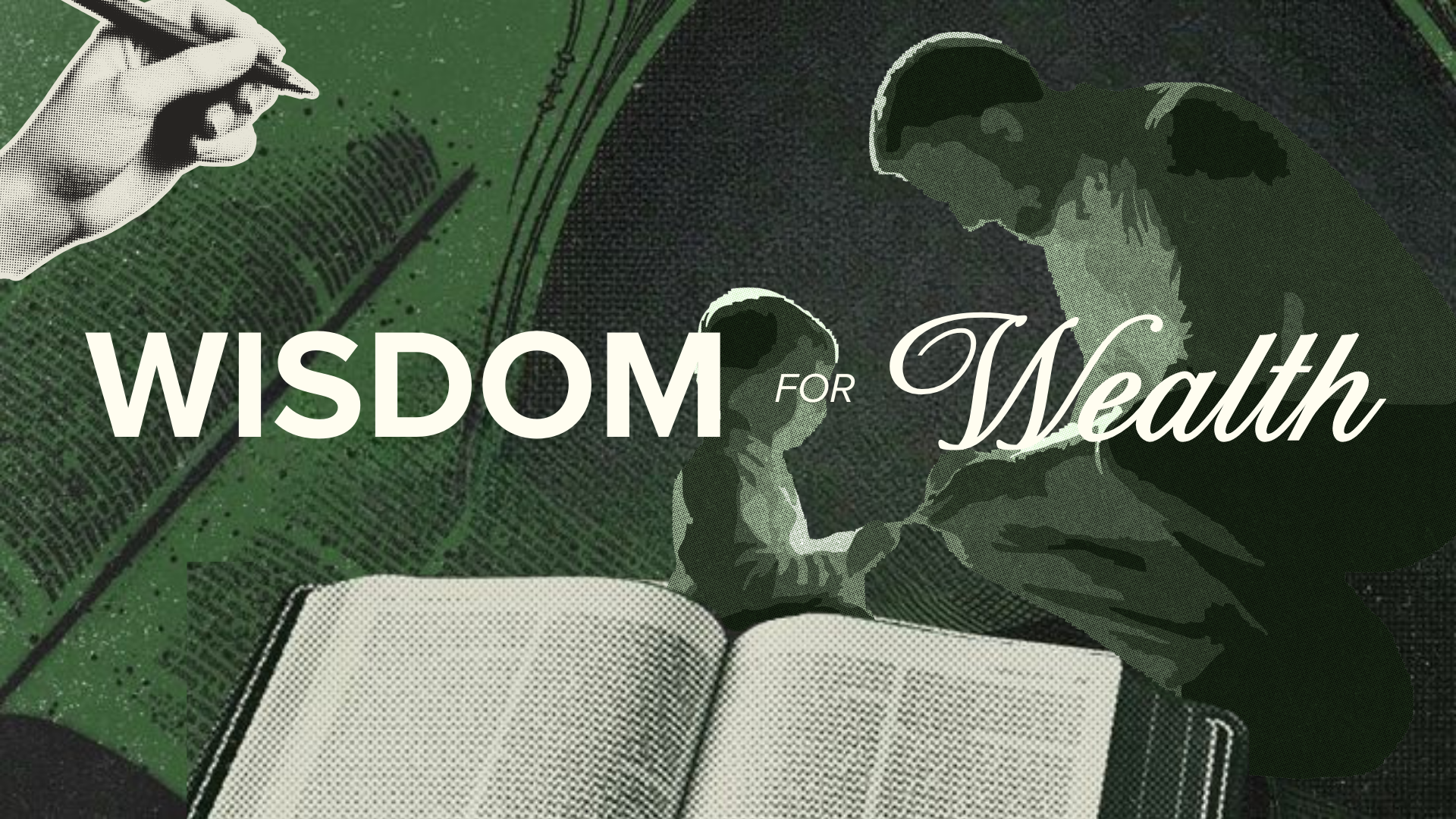 Wisdom for Wealth | Part 1: How to Master Money Before it Masters You