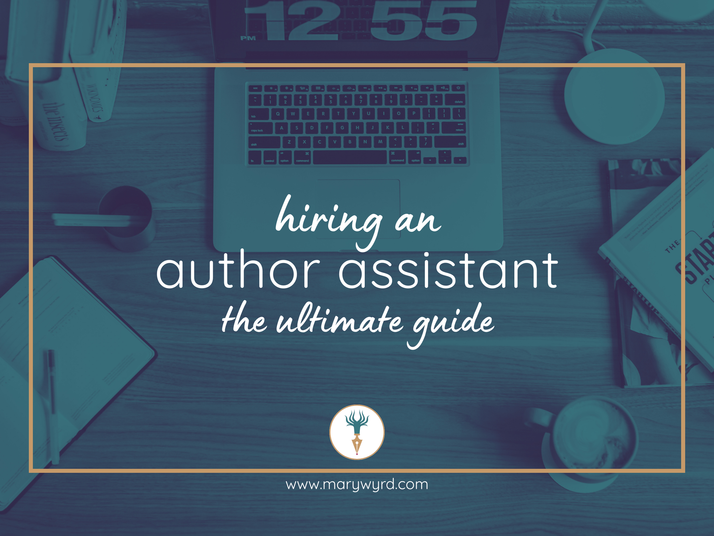 The Ultimate Guide to Hiring an Author Assistant (Part 2 of 3)