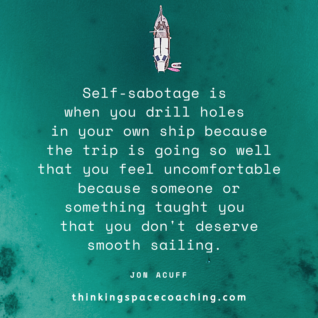Facing Self Sabotage