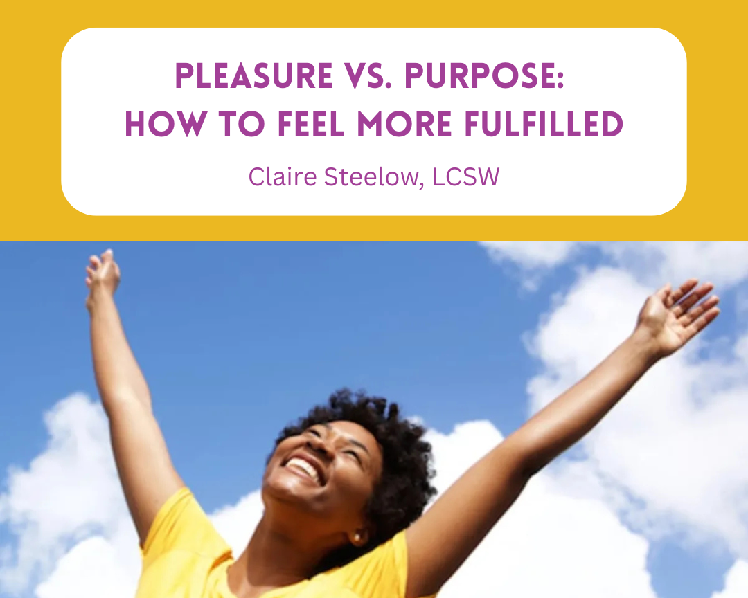 Pleasure vs. Purpose: How to Feel More Fulfilled