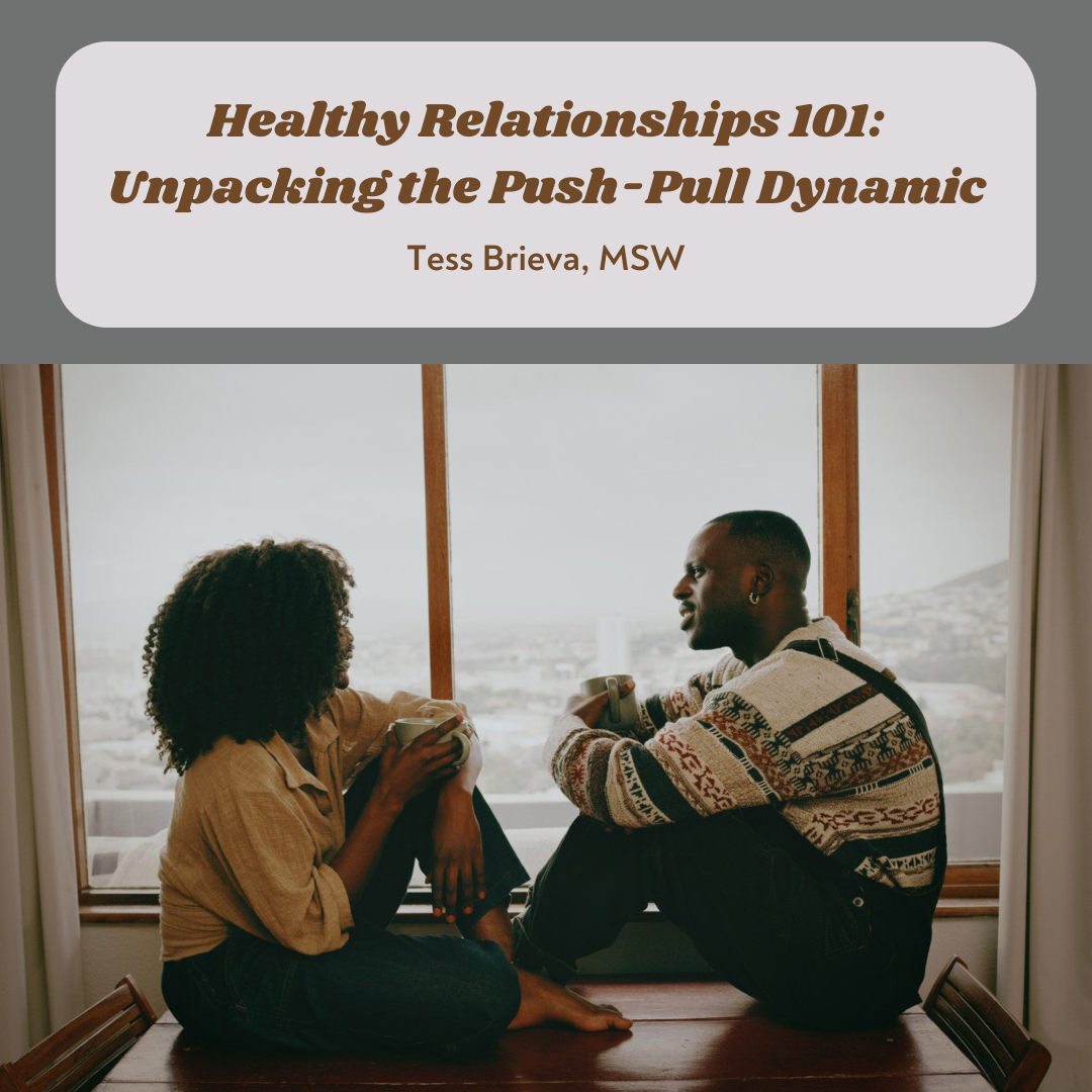 Push Friend Push–Pull Relationship: What It Is, Signs & How to Stop the Cycle