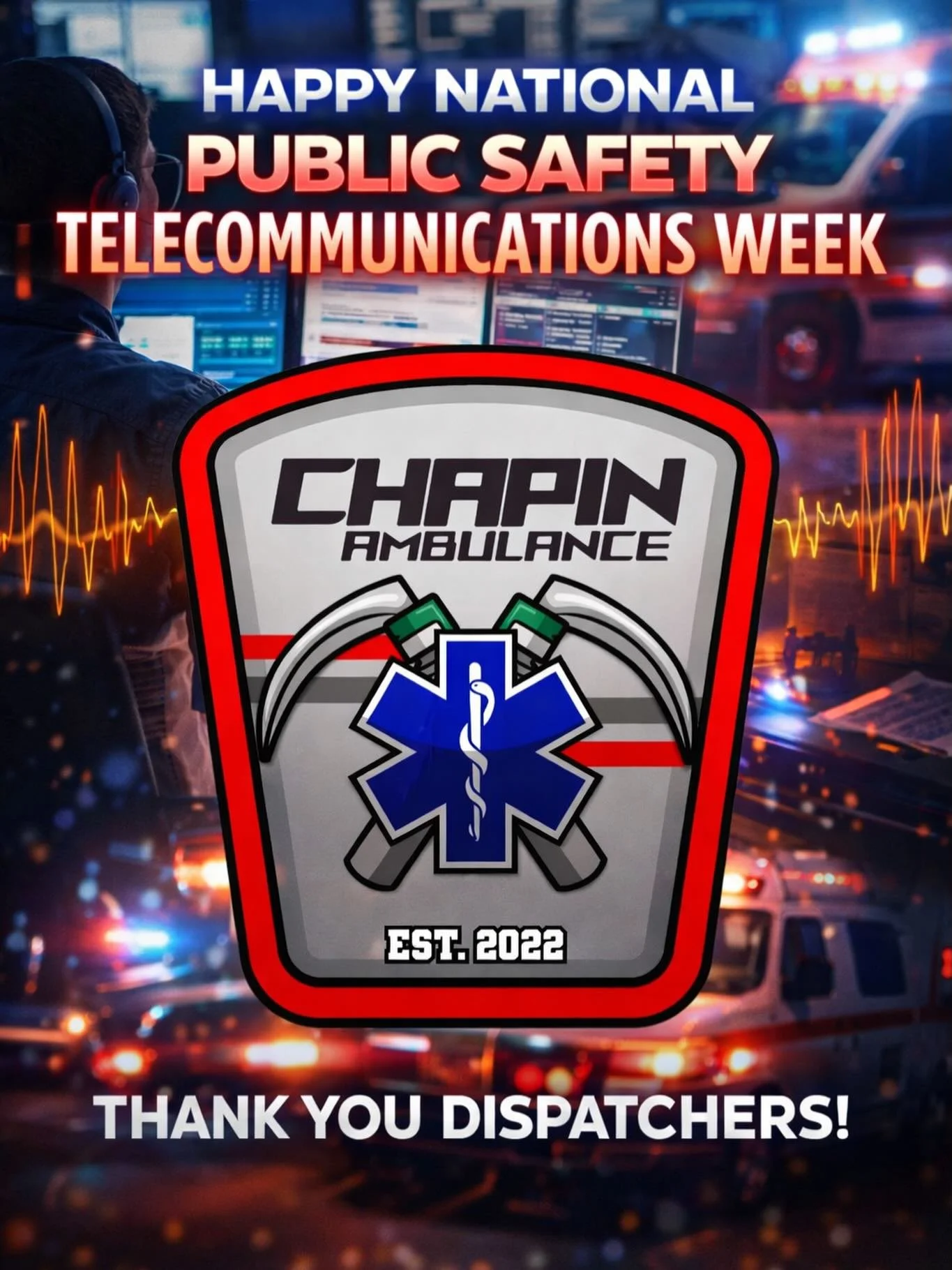 Behind every call, every response, and every life we touch&mdash;there&rsquo;s a voice on the other end making it all happen.

This National Public Safety Telecommunications Week, we want to recognize our incredible Chapin Ambulance dispatchers&mdash