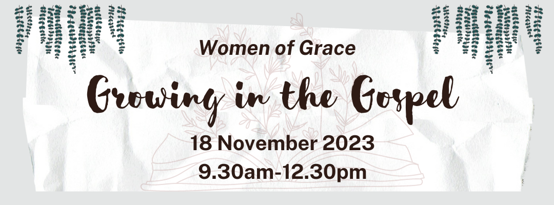 Growing in the Gospel: A Women of Grace Event