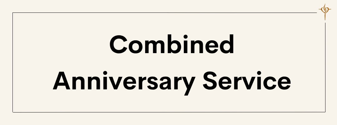 Combined Anniversary Service