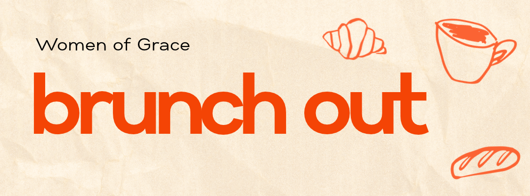 Upcoming Women of Grace Event: Brunch Out