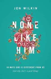 None Like Him Jen Wilkin.jpeg