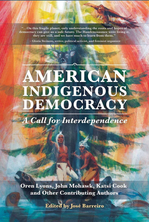 Launch of American Indigenous Democracy: A Call for Interdependence and the Oren Lyons Legacy Archive