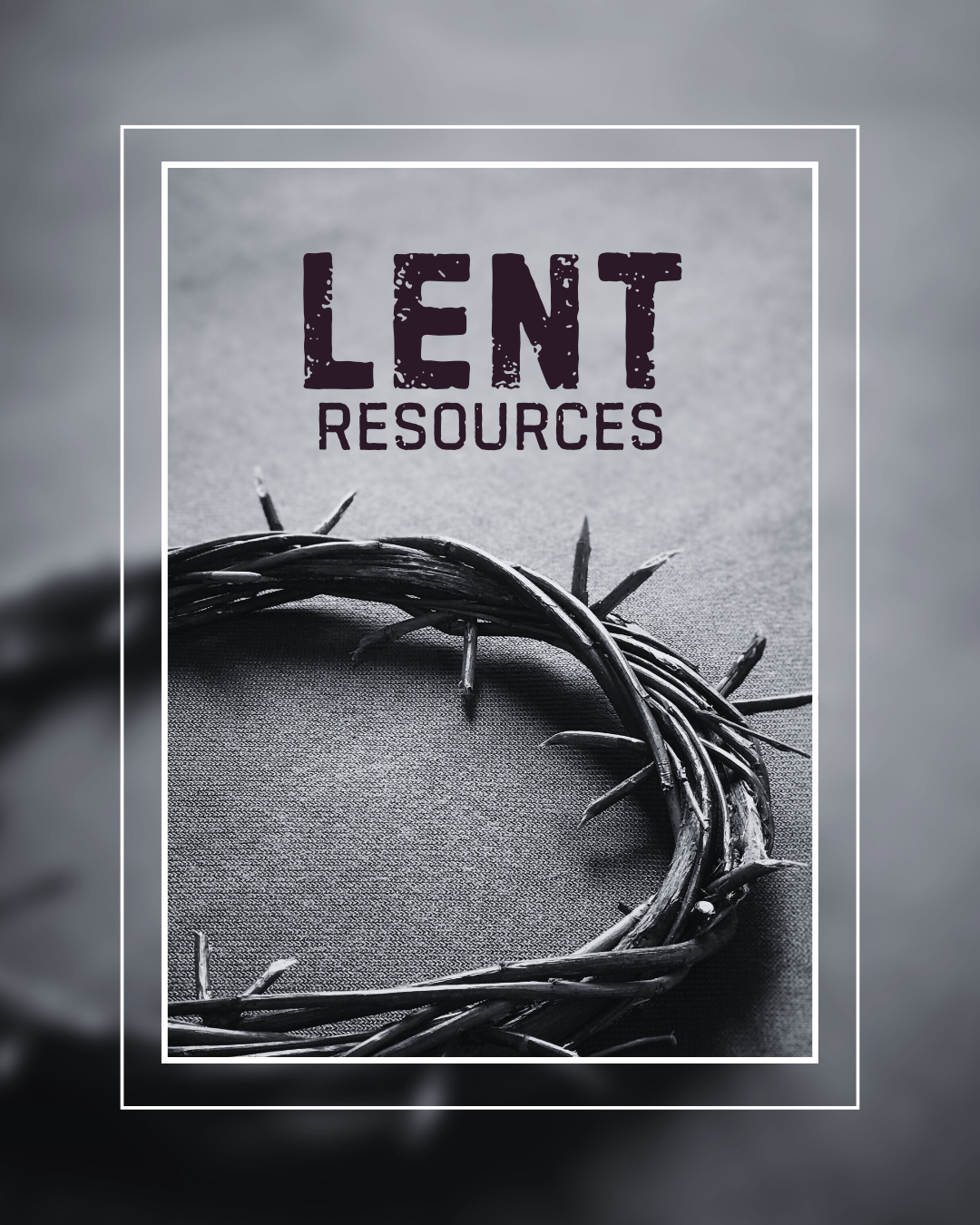 Lent Resources