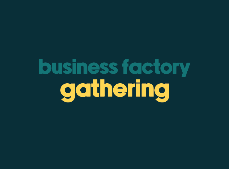 Business factory gathering