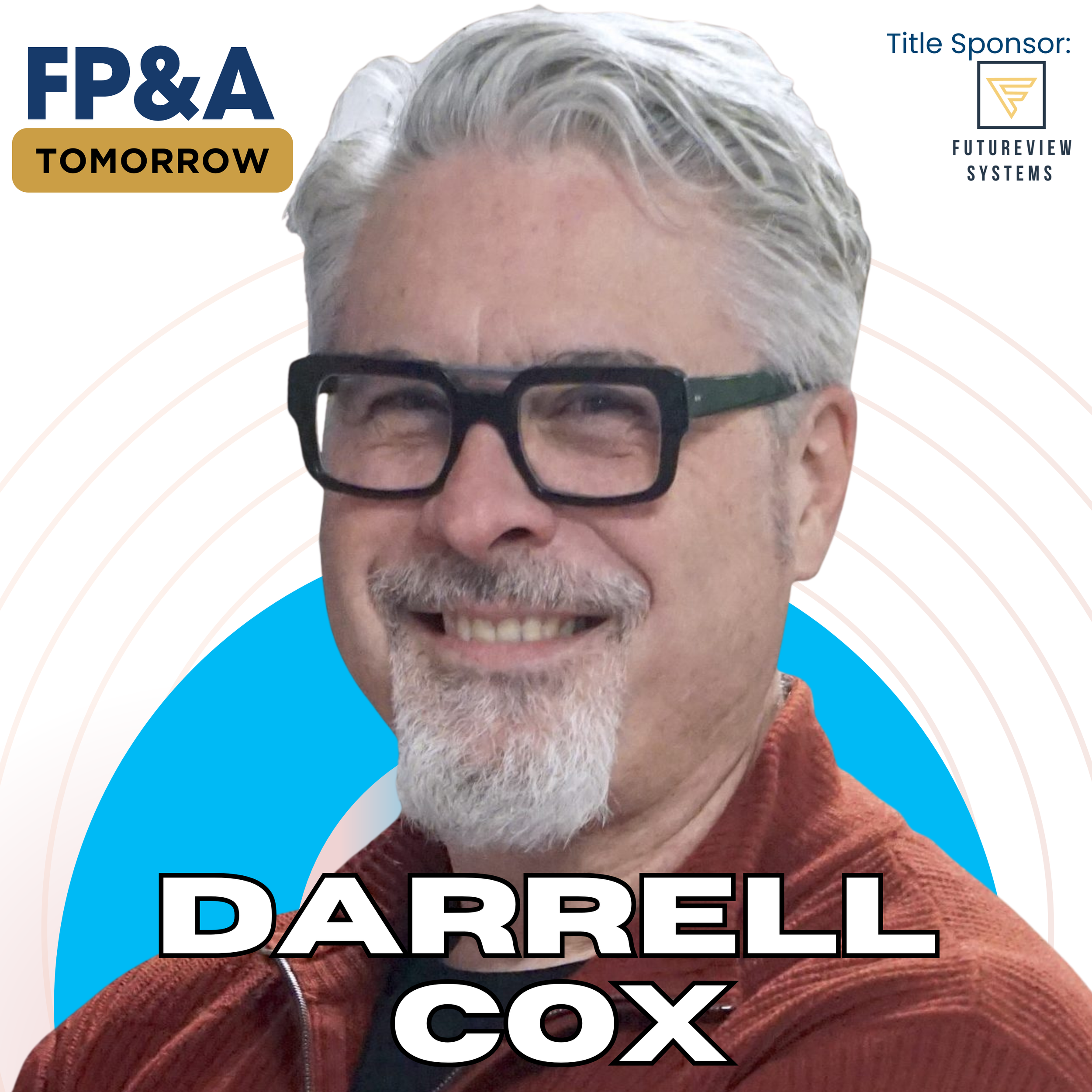 Why Traditional FP&A Fails and How to Lead with Revenue-Driven Planning with Darrell Cox