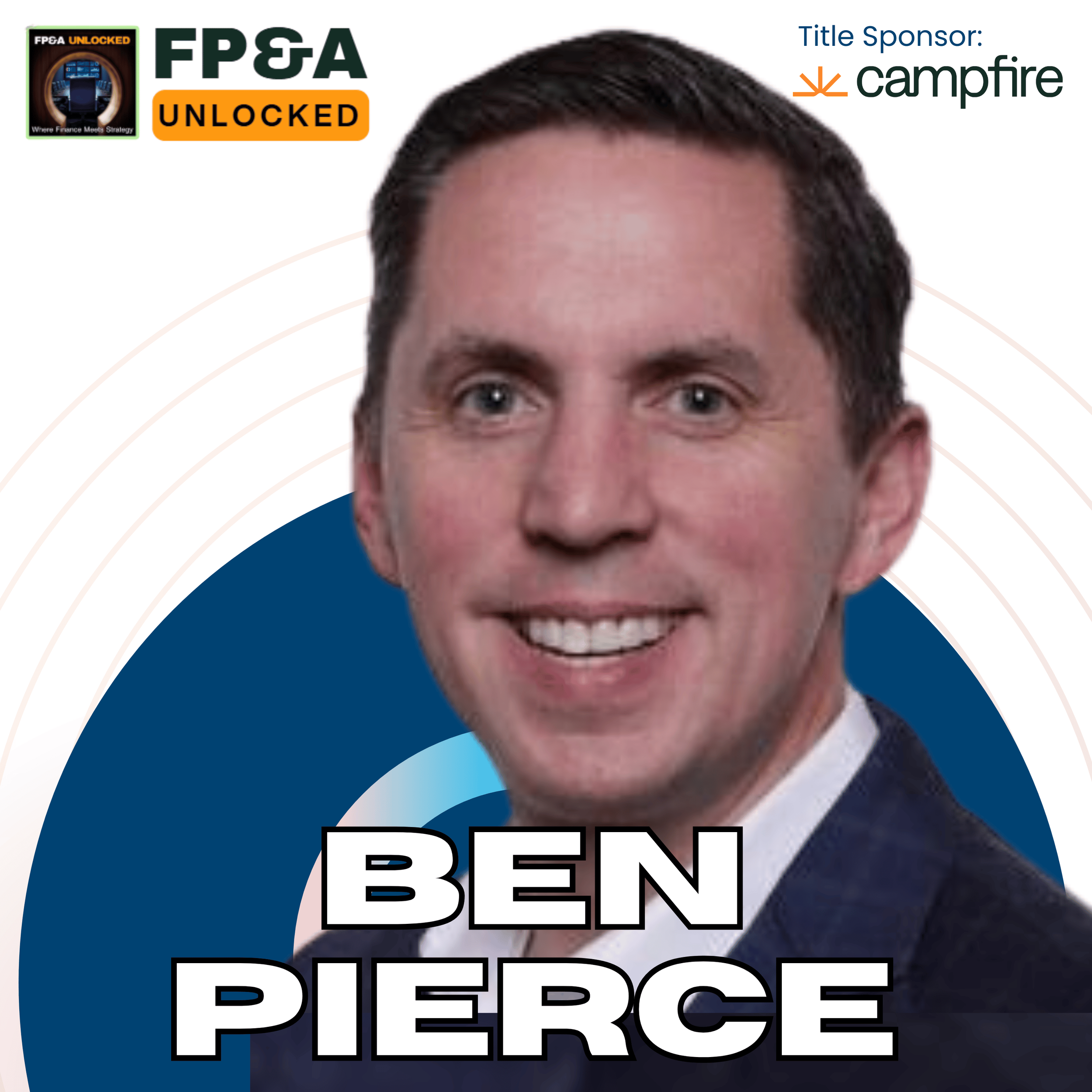 How To Make FP&amp;A Software Tools Work For You And The Future Of FP&amp;A With Ben Pierce