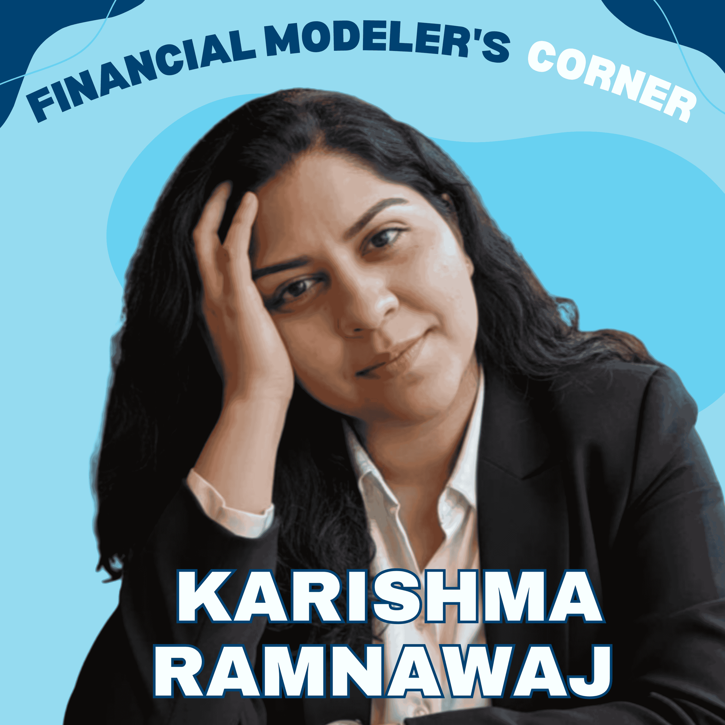 The Storytelling Techniques for Financial Modelers to Impress Investors with Karishma Ramnawaj