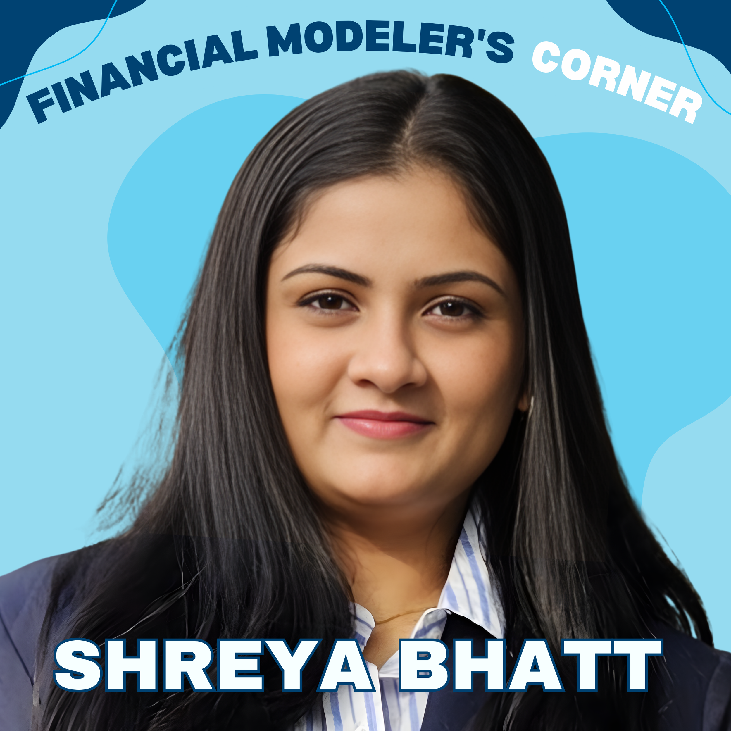 Financial Modeling for Analysts to Build Clear, Structured Models for Better Decisions with Shreya Bhatt