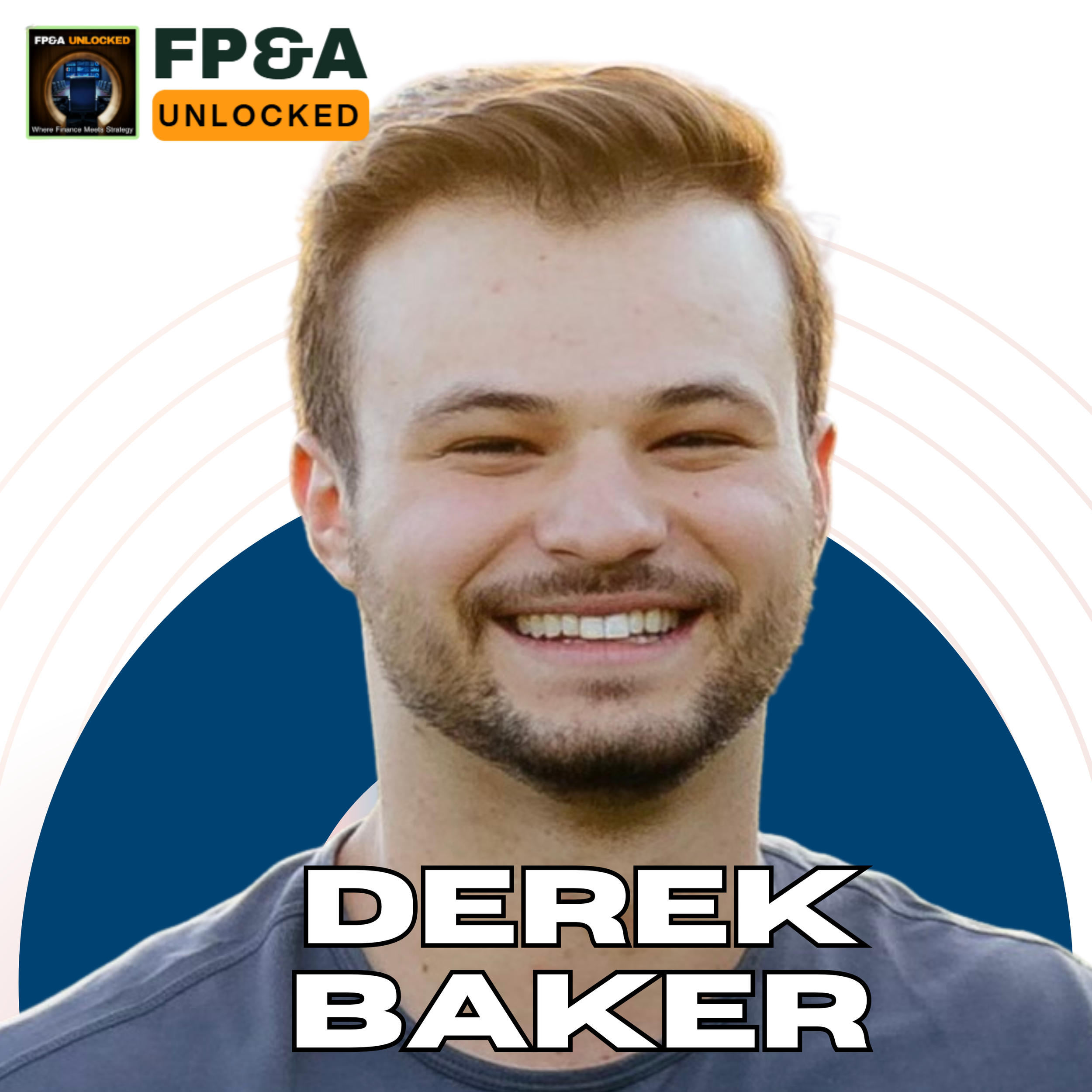 The Future of FP&amp;A with AI for Finance Professionals to Move Beyond Excel Analysis with Derek Baker 