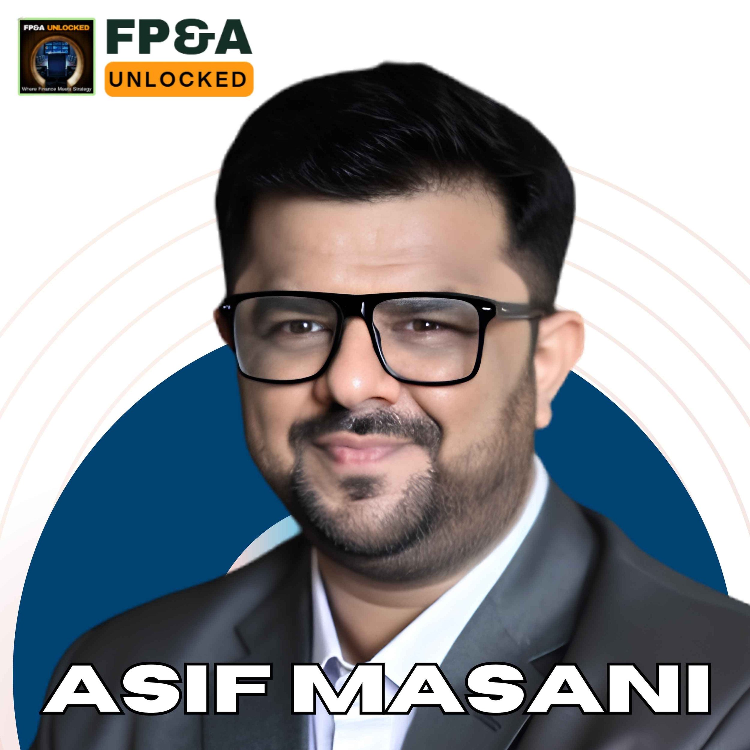 Why Your Brilliant Financial Analysis Gets Ignored: The Precision Trap with Asif Masani&nbsp;