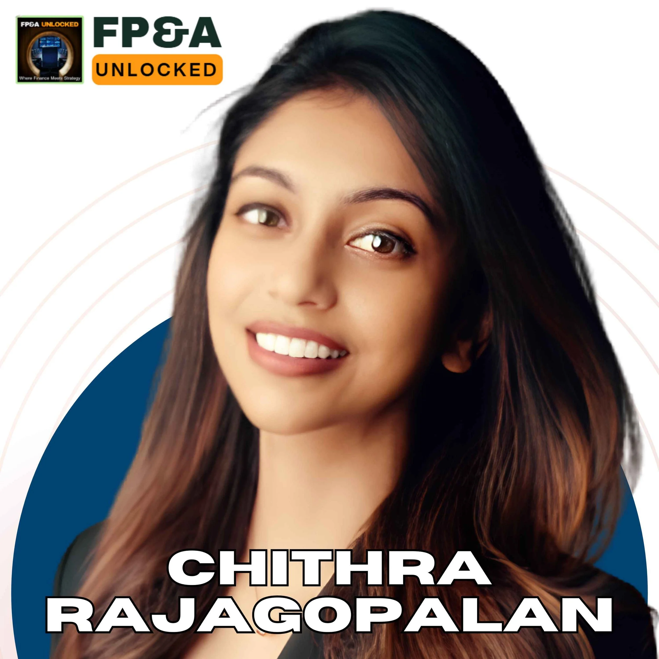 The Three Foundations of Strategic FP&amp;A with Chithra Rajagopalan&nbsp;