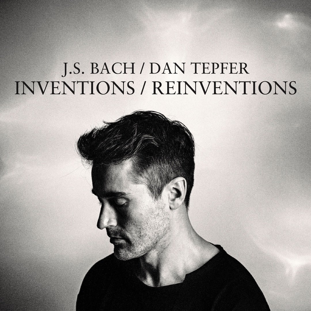Dan Tepfer : J.S. Bach / Dan Tepfer: Inventions / Reinventions