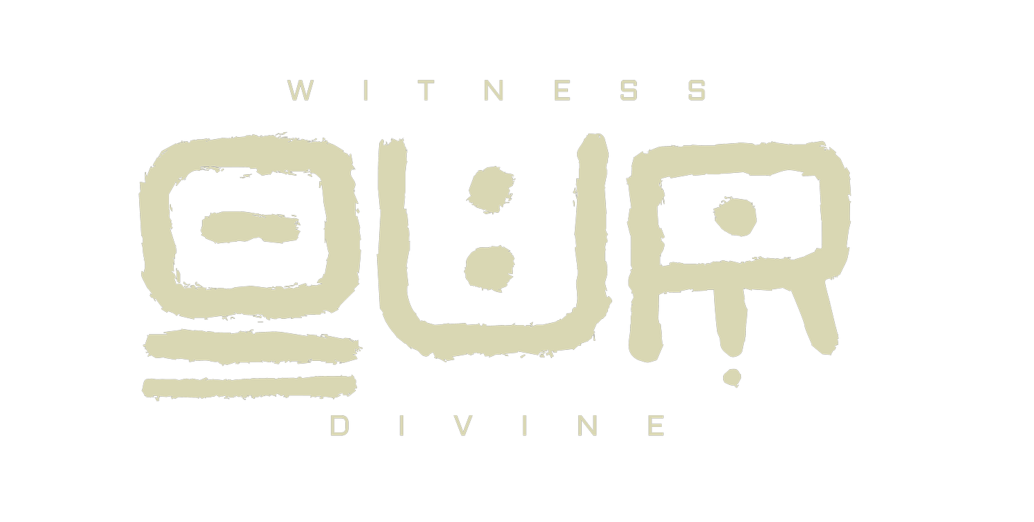Witness Our Divine