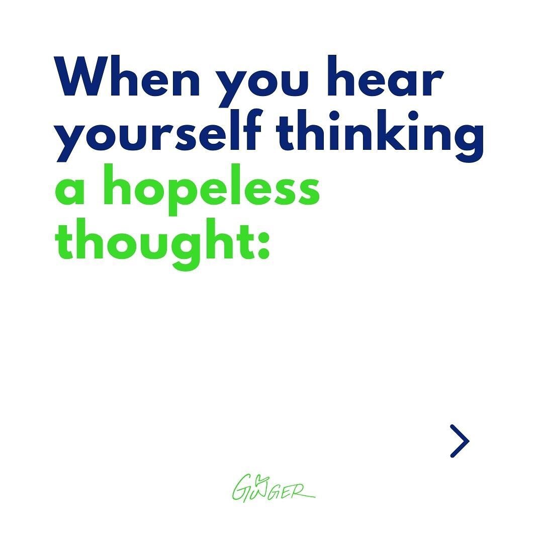 Shut down your inner critic and start letting your inner encourager run the show. Add &ldquo;...yet&quot; to help overcome negative or hopeless thoughts.

If you want to read more on this - check out the work of Carol Dweck on growth mindset - her wo