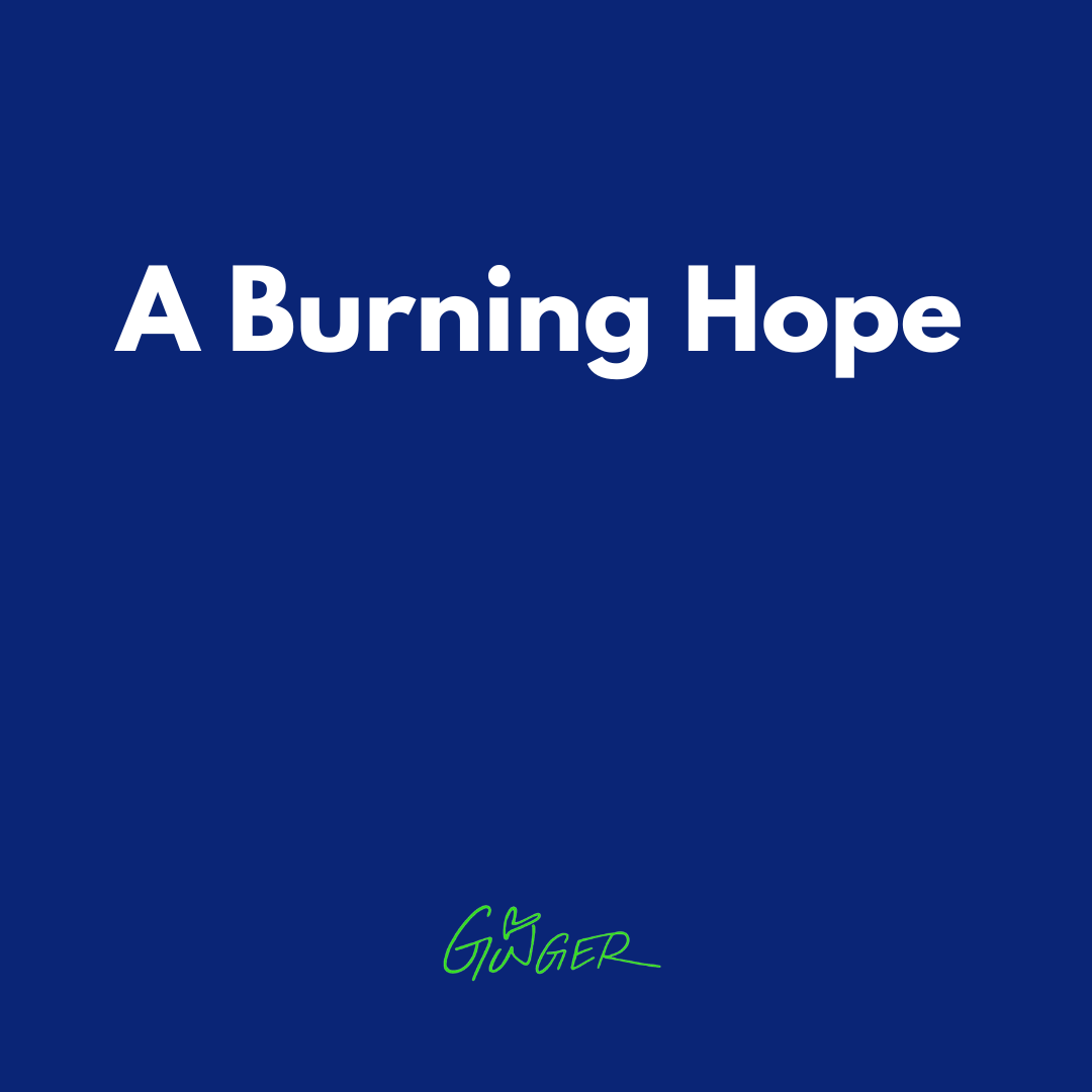 A Burning Hope