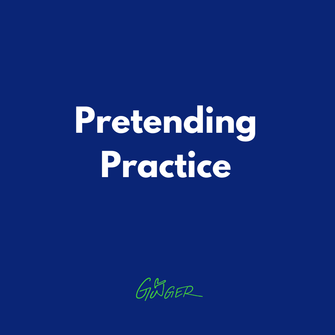 Pretending Practice 