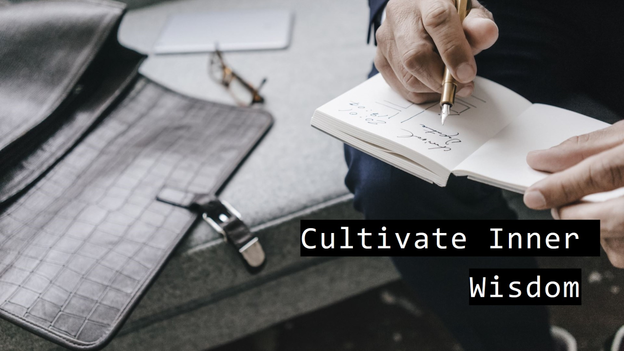 Wisdom Wednesday: Cultivating Inner Wisdom Through Reflection and Learning