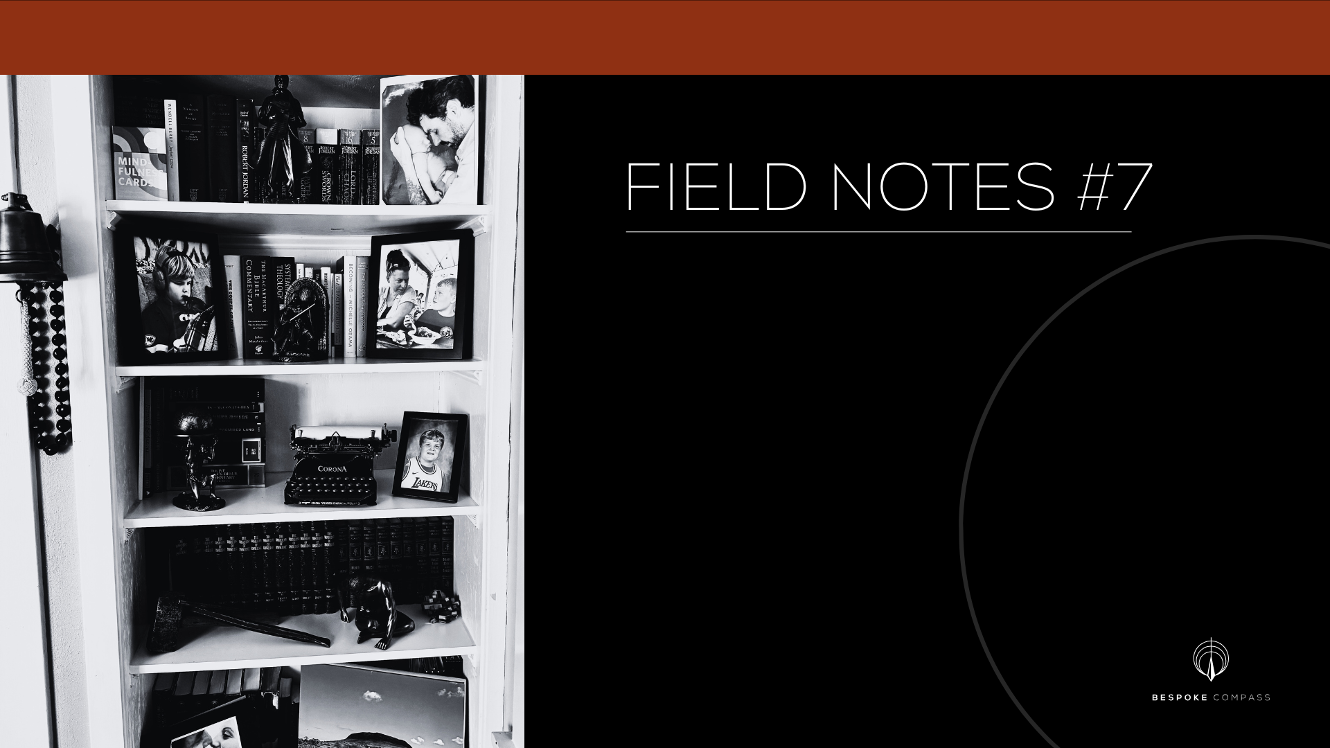 Field Notes #7
