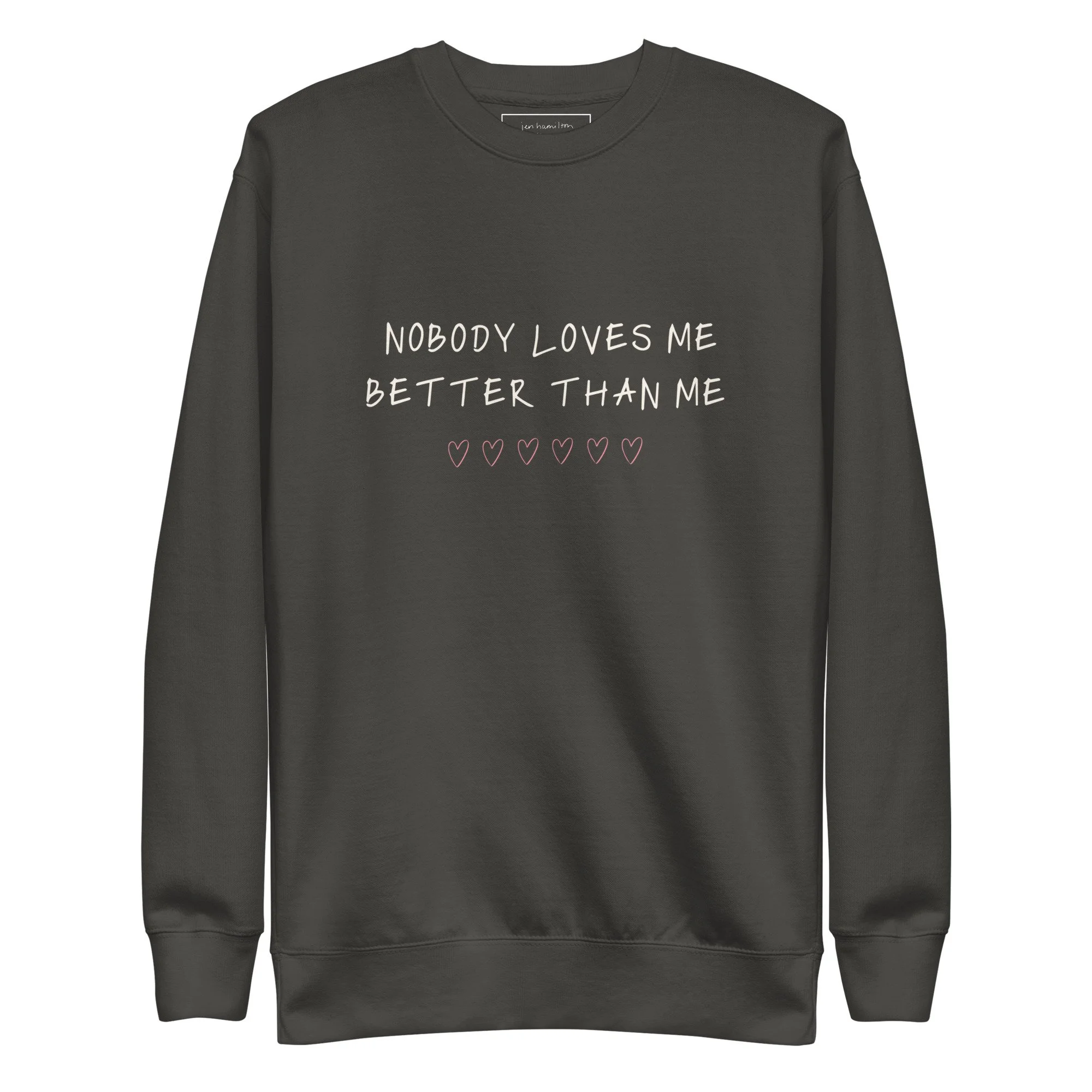 Better than me Sweatshirt