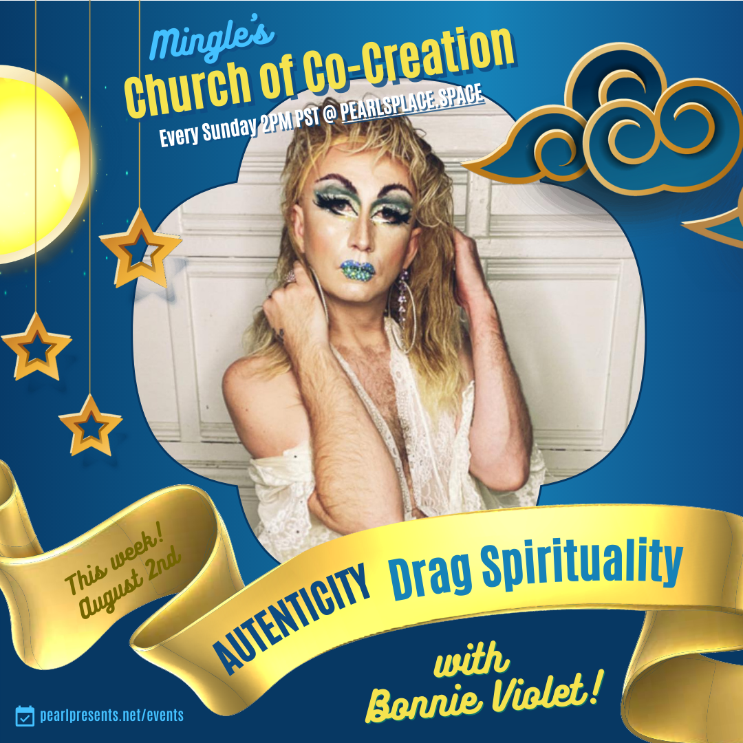 Church of Co-Creation - Authenticity - Drag Spirituality