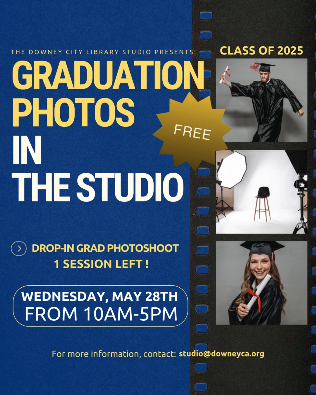 🎓 One Last Chance to Capture the Moment!
Don’t miss the final session of our Drop-In Grad Photoshoot at the Downey City Library Studio—your last opportunity to snap free, professional-style graduation photos before the cap toss! Whether