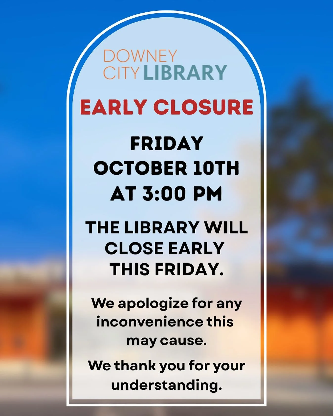 📣Early Closure Notice📣
Please be advised that the library will close early on Friday, October 10th, at 3:00 PM.
💙 We apologize for any inconvenience this may cause and appreciate the public’s understanding.
